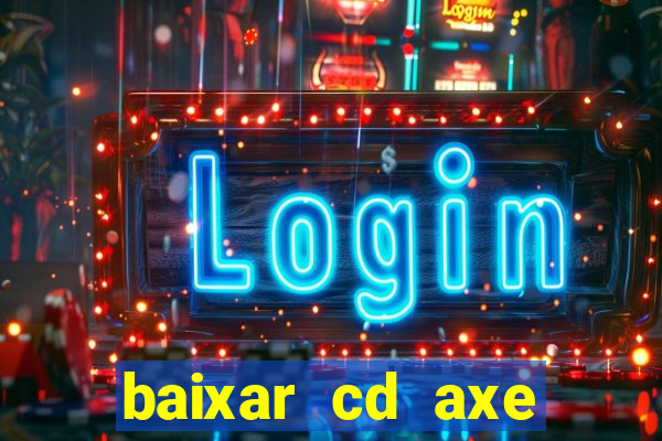 baixar cd axe bahia 2000 gratis